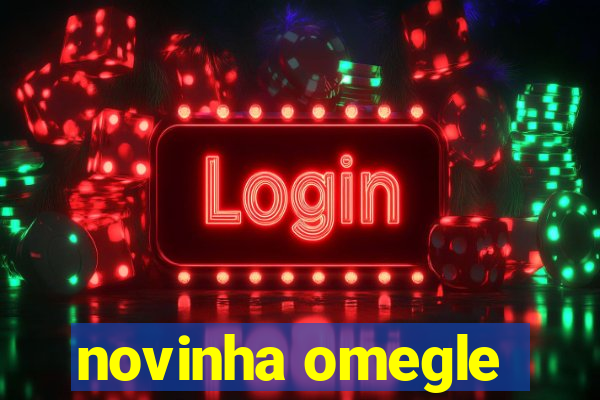 novinha omegle